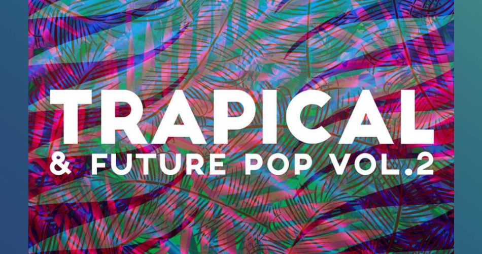 CAPSUN ProAudio Trapical & Future Pop Vol. 2