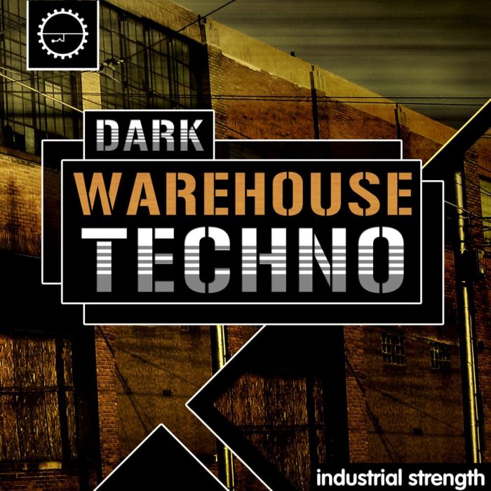 Industrial Strength Samples Dark Warehouse Techno