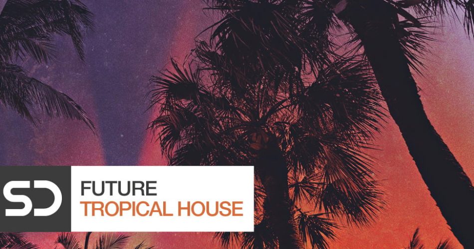 Sample Diggers Future Tropical House