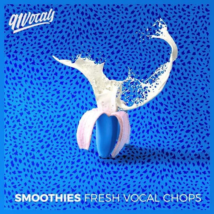 91Vocals Smoothies Fresh Vocal Chops