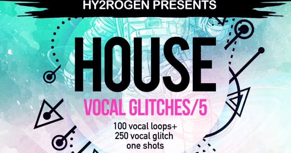 Hy2rogen House Vocal Glitches Vol 5