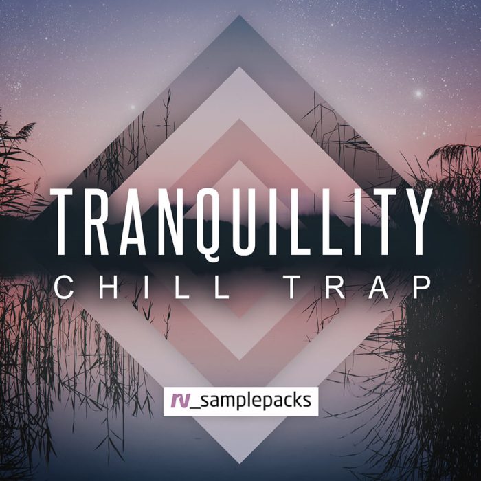 RV Samplepacks Tranquillity Chill Trap