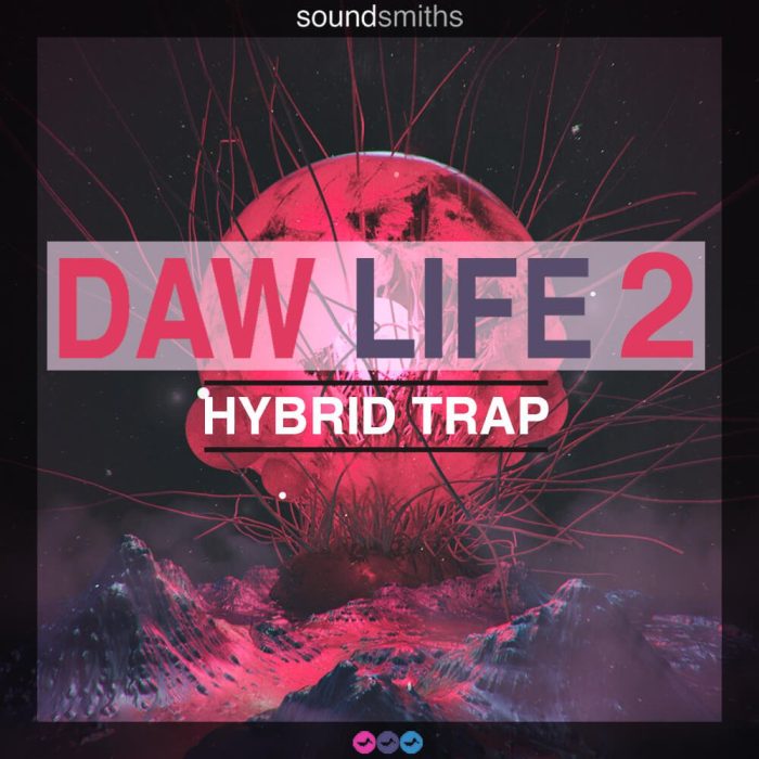 Soundsmiths DAW Life 2 Hybrid Trap