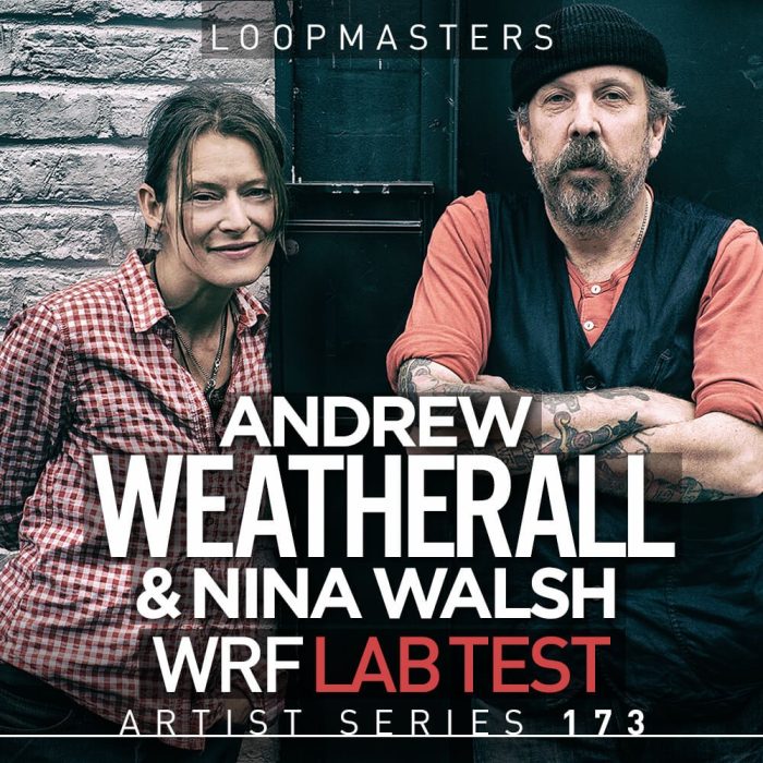 Loopmasters Andrew Weatherall & Nina Walsh WRF Lab Test
