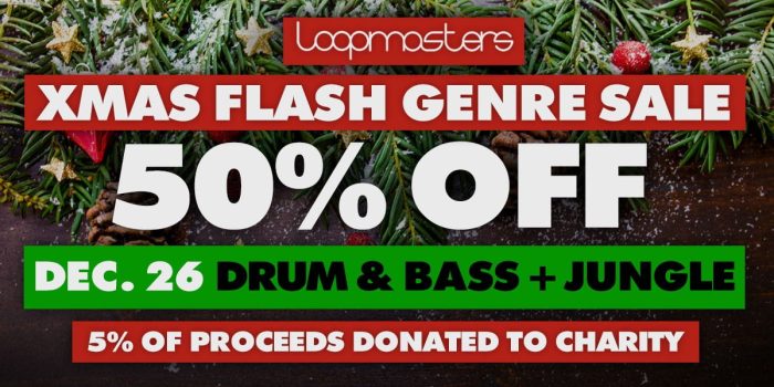 Loopmasters Xmas Flash Genre Sale Drum and Bass