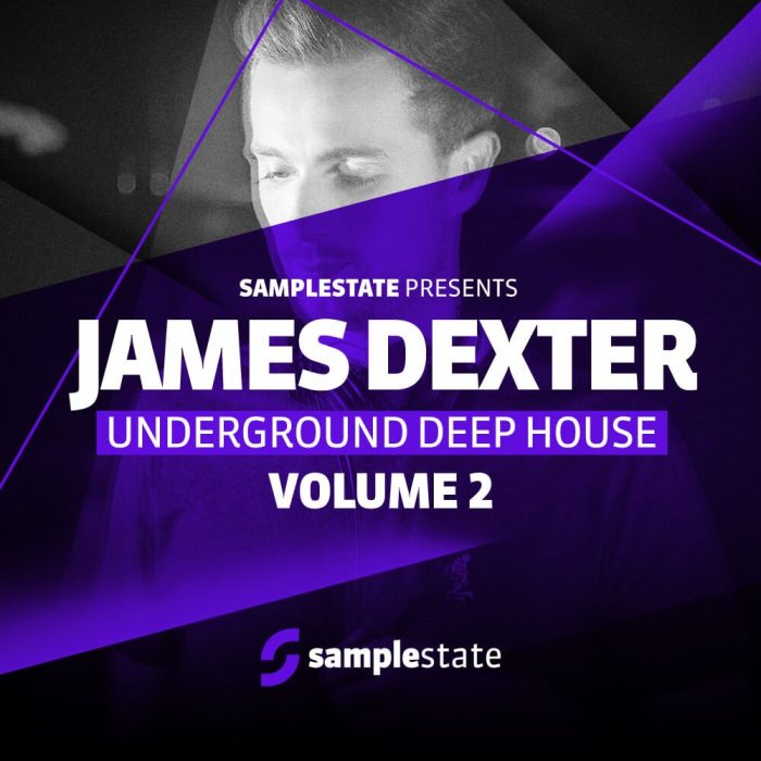 Samplestate James Dexter Underground Deep House Vol 2