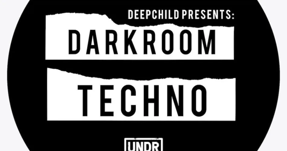 UNDRGRND Sounds Deepchild Darkroom Techno