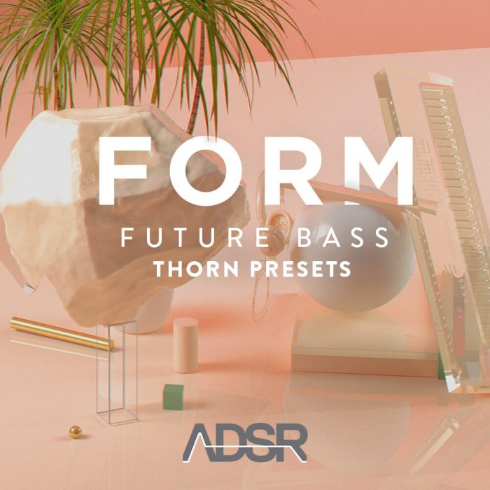 ADSR Form Future Bass Thorn Presets