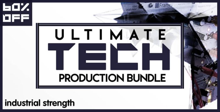 Industrial Strength Ultimate Tech Production Bundle