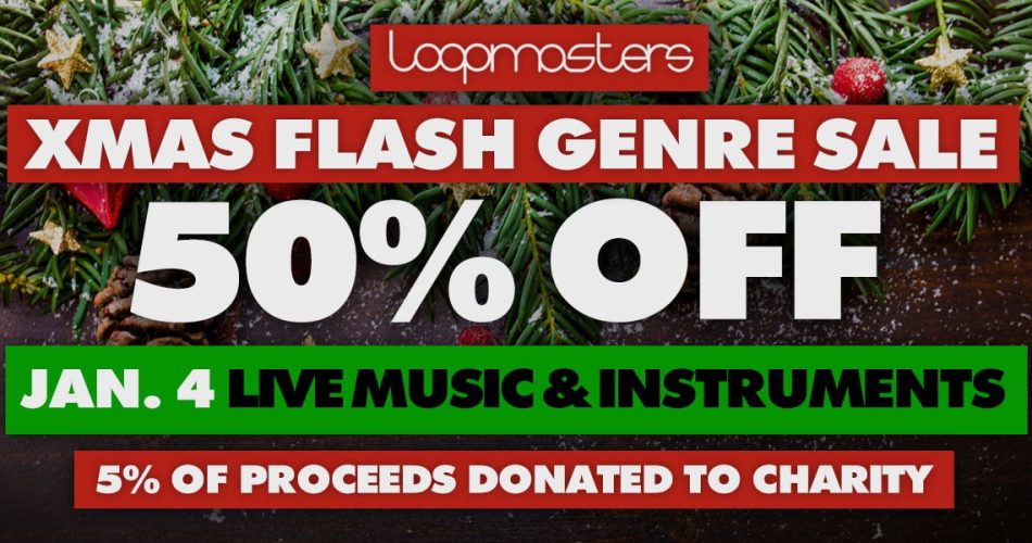 Loopmasters Xmas Flash Genre Sale Live Music & Instruments