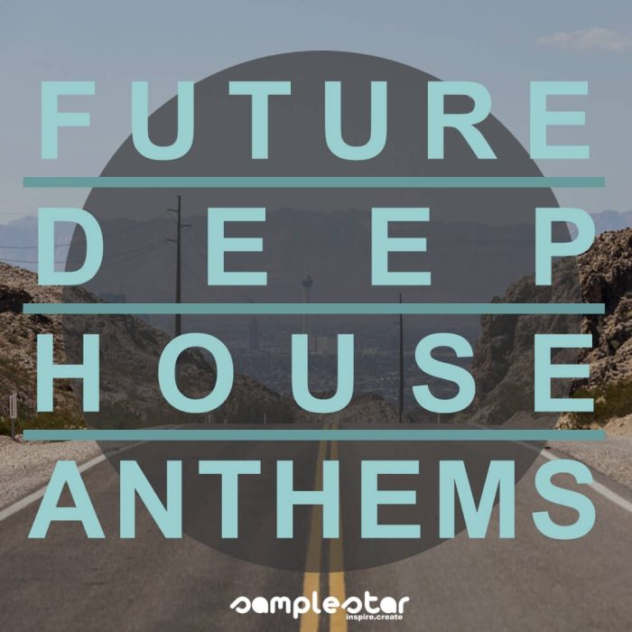 Samplestar Future Deep House Anthems