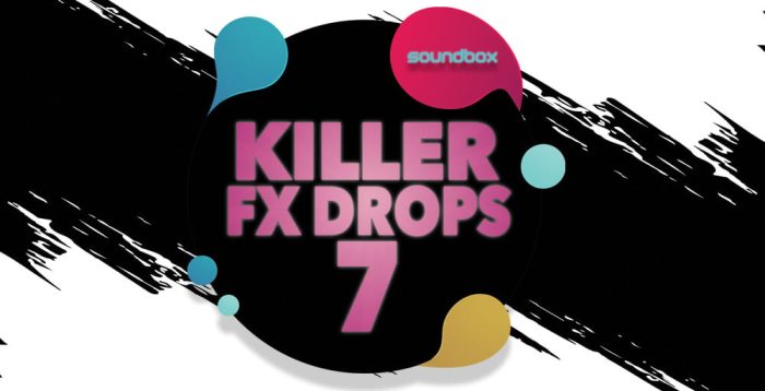 Soundbox Killer FX Drops 7