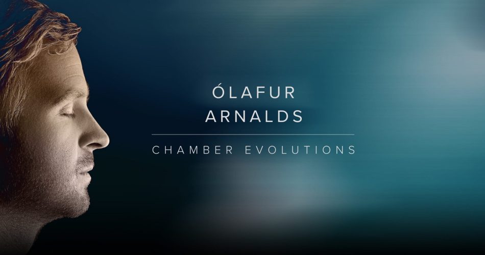 Spitfire Audio releases Ólafur Arnalds Chamber Evolutions