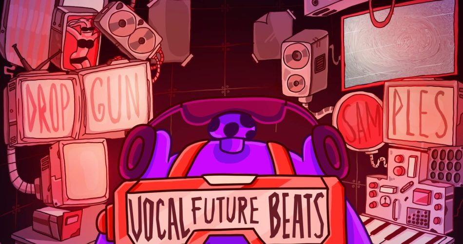 Dropgun Samples Vocal Future Beats
