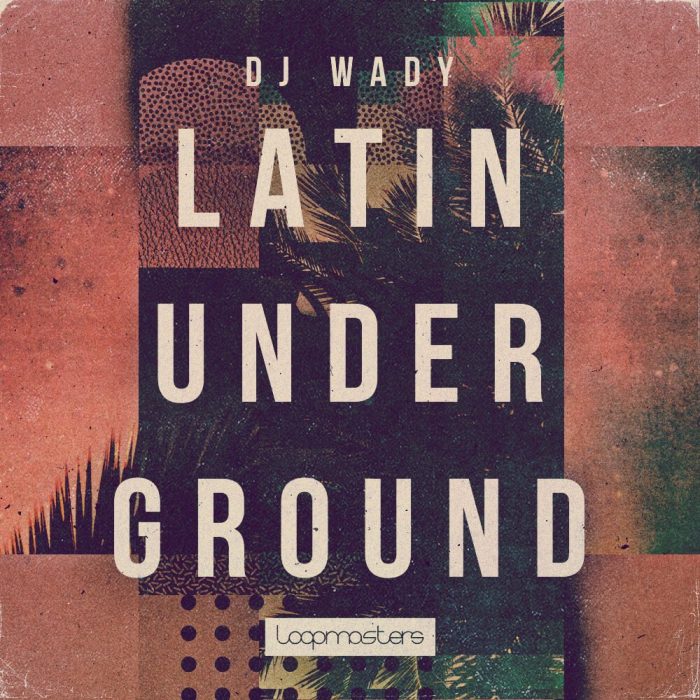 Loopmasters DJ Wady Latin Underground