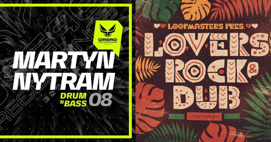 Loopmasters Dread Martyn Nytram and Lovers Rock & Dub