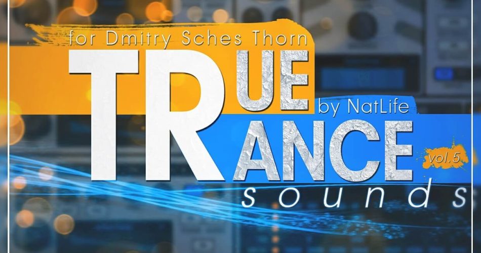 NatLife True Trance Sounds Vol 5 for Thorn