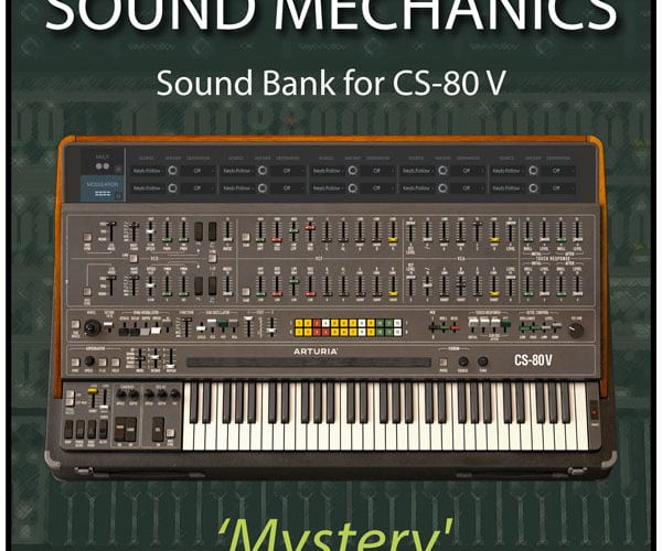 Sound Mechanics Mystery for Arturia CS 80 V