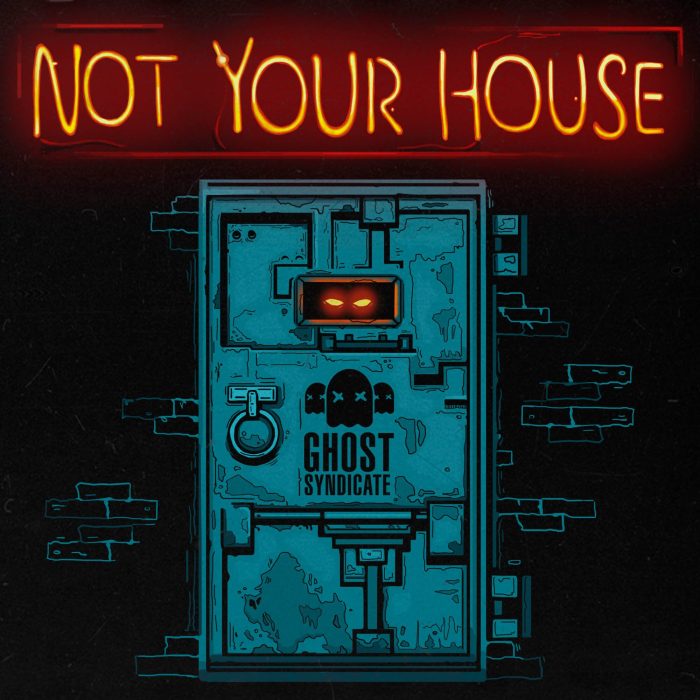 Ghost Syndicate Not Your House