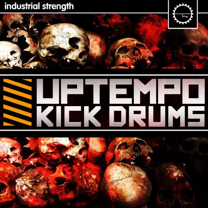 Industrial Strength Uptempo Kick Drums