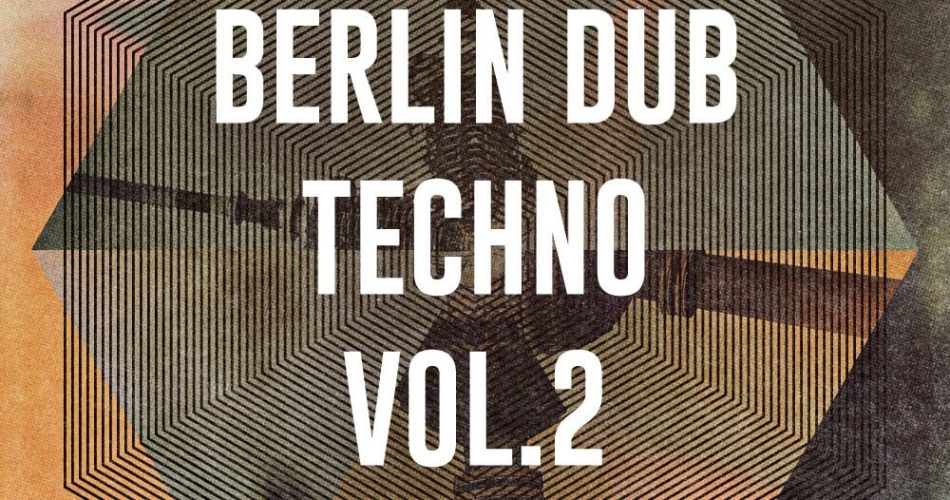 Loopmasters Berlin Dub Techno Vol 2
