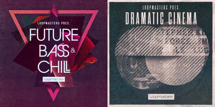 Loopmasters Future Bass & Chill and Dramatic Cinema