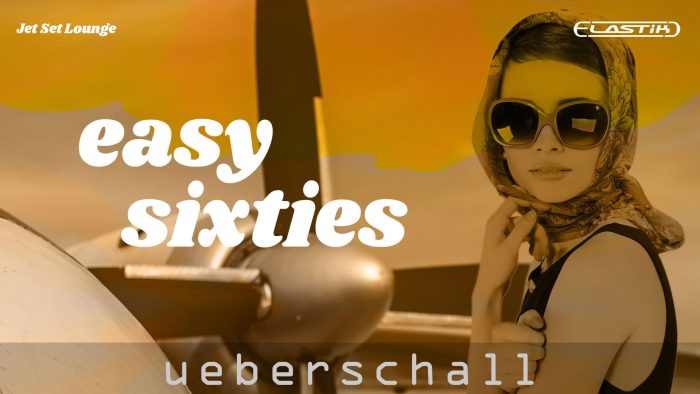 Ueberschall Easy Sixties