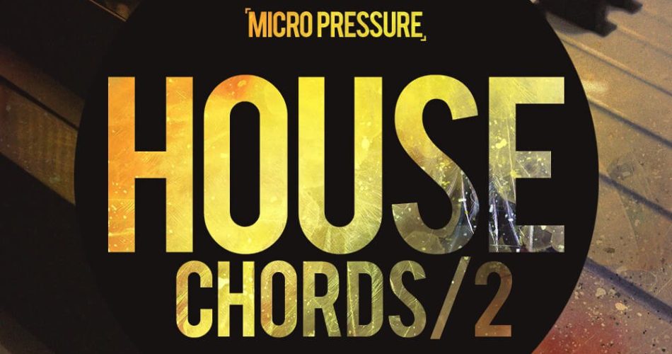 Hy2orgen Micro Pressure House Chords 2