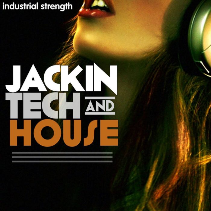 Industrial Strength Samples Jackin Tech and House