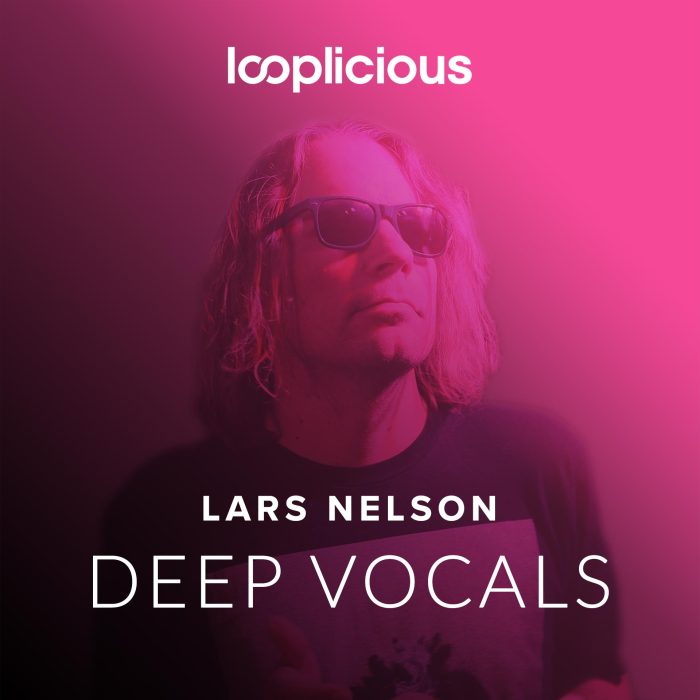 Looplicious Lars Nelson Deep Vocals