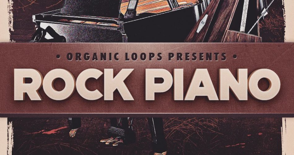Organic Loops Rock Pianos