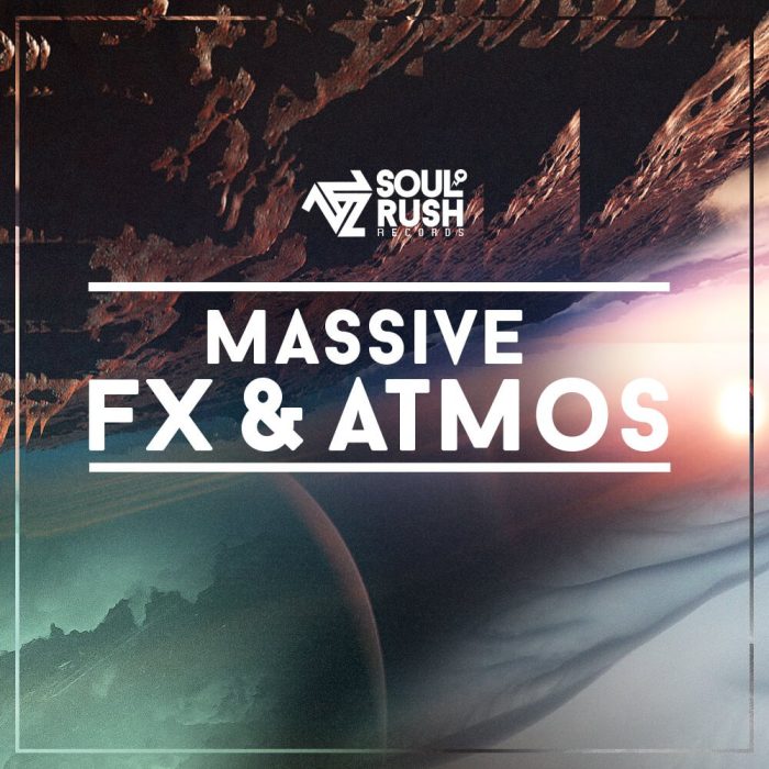 Soul Rush Records Massive FX & Atmos