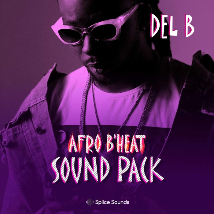 Splice Sounds Del B Afro B'Heat Sound Pack