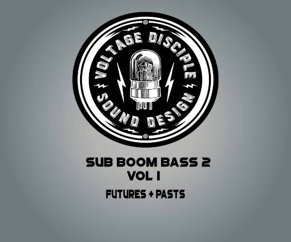 Voltage Disciple Futures and Pasts for SubBoomBass 2