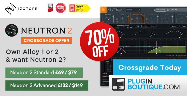 iZotope Alloy Neutron Crossgrade Offer