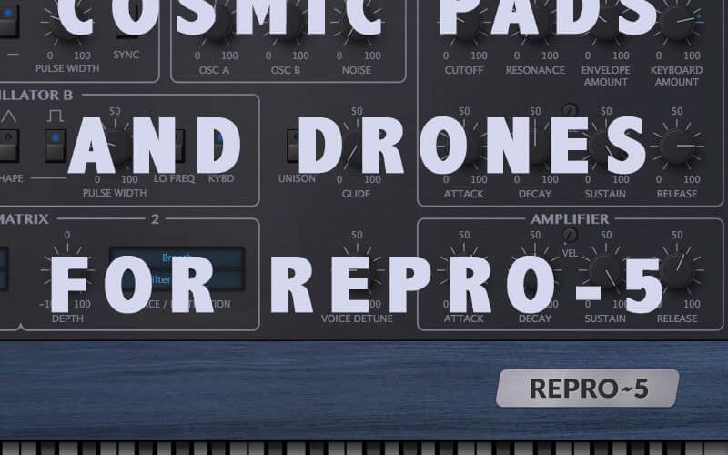 Anton Anru Cosmic Pads and Drones for Repro 5