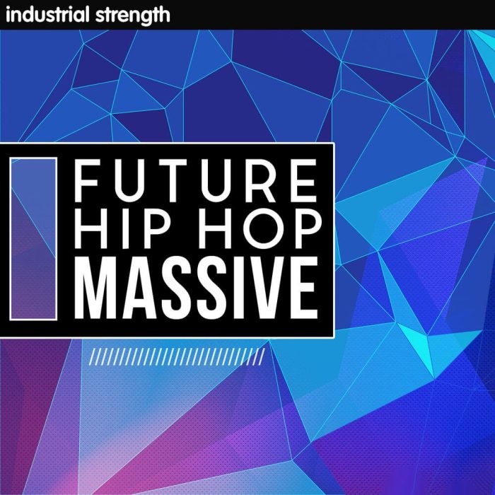 Industrial Strength Samples Future Hip Hop Massive