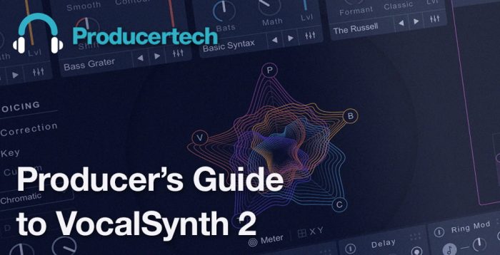 Producertech Producers Guide to VocalSynth 2