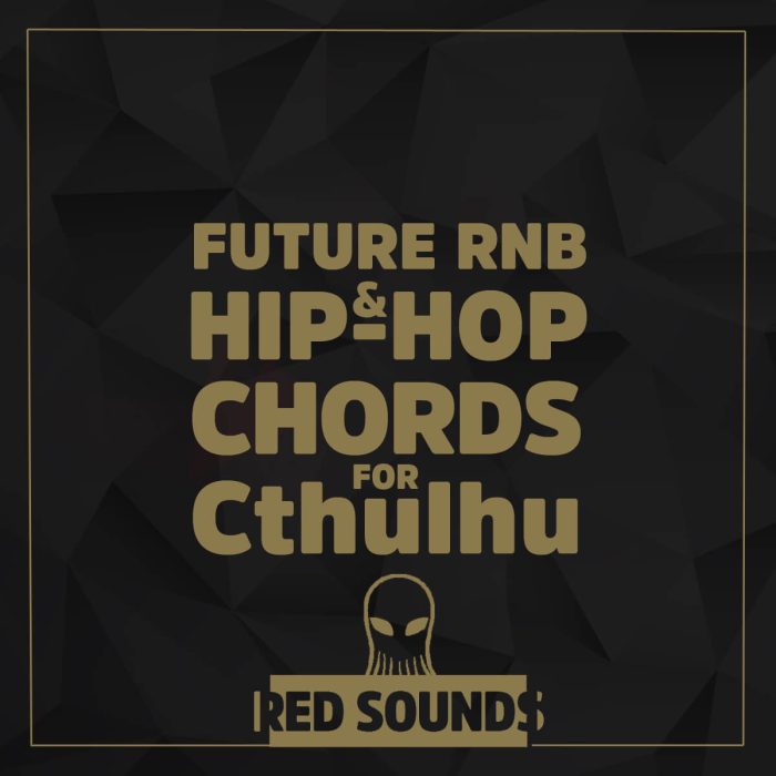 Red Sounds Future RNB & Hip Hop Chords For Cthulhu