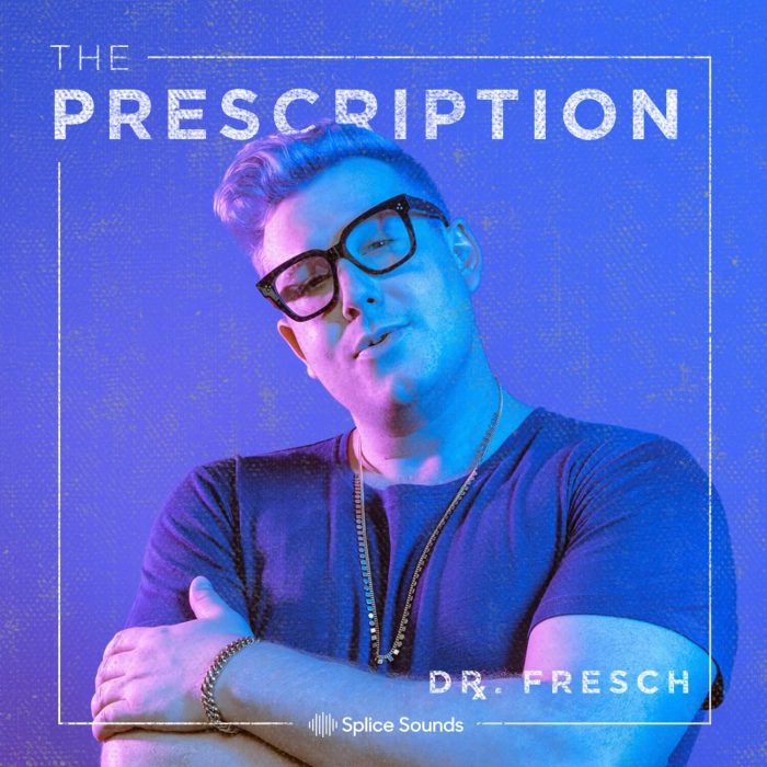 Splice Sounds Dr Fresch Prescription Sounds Vol 1