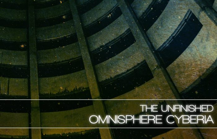 The Unfinished Omnisphere Cyberia