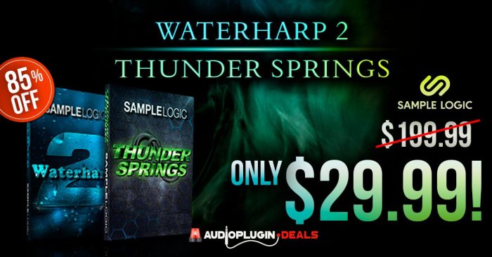 Audio Plugin Deals Sample Logic Waterharp 2 & Thunder Springs feat