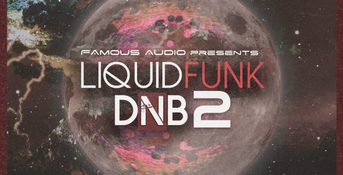 Famous Audio Liquid Funk DnB Vol 2