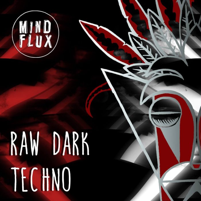 Mind Flux Raw Dark Techno