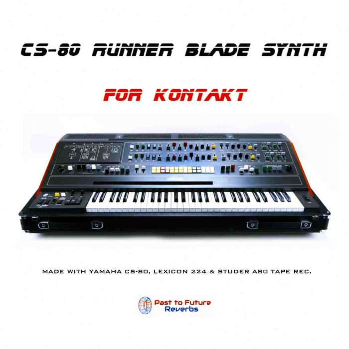 Past To Future Samples CS 80 Runner Blade Synth for Kontakt