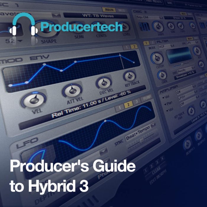 Producertech Producers Guide to Hybrid 3