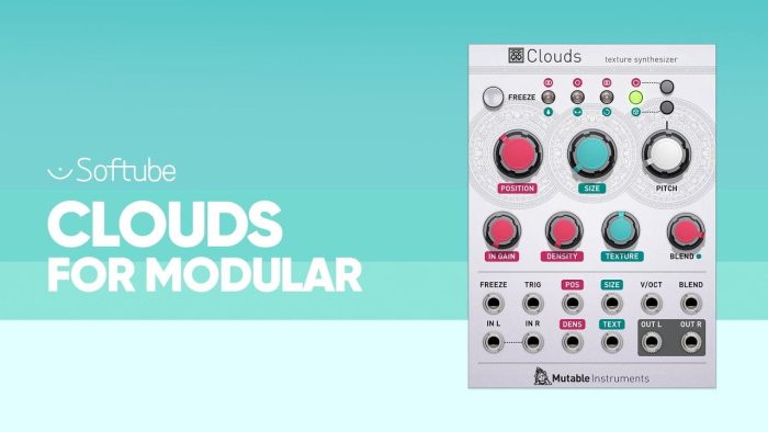 Softube Mutable Instruments Clouds for Modular feat