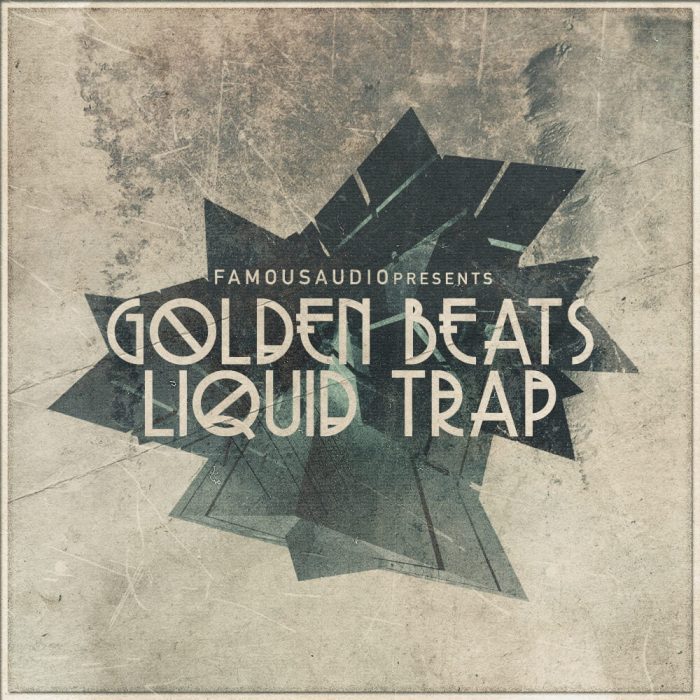 Famous Audio Golden Beats & Liquid Trap