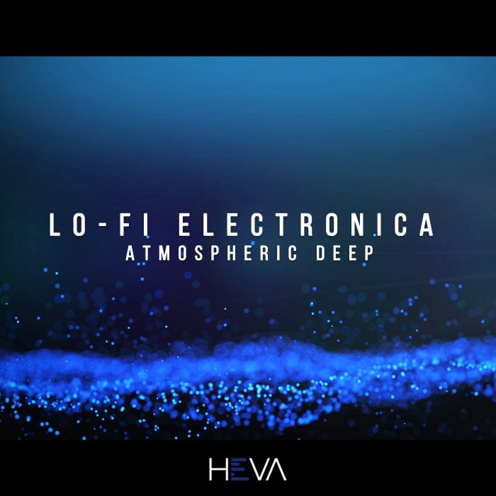 HEVA Lo Fi Electronica Atmospheric Deep