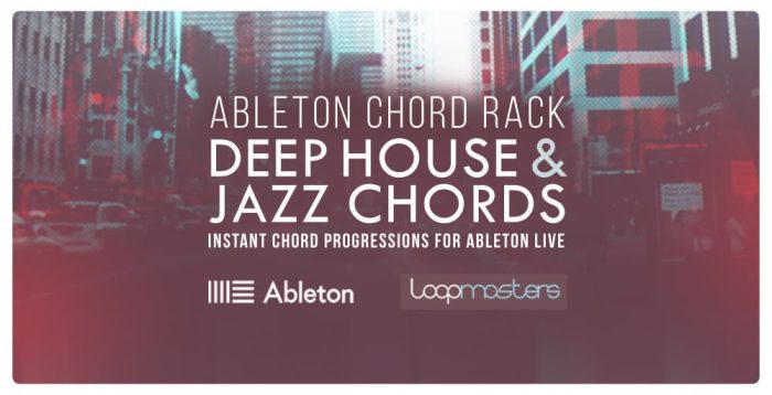 Loopmasters Ableton Chord Rack Deep House & Jazz Chords